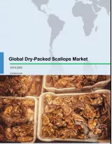 Global Dry-packed Scallops Market 2018-2022